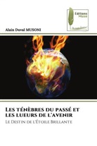Alain Duval MUSONI - Les ténèbres du passé et les lueurs de l'avenir