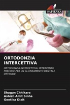 Shagun Chhikara, Geetika Dixit, Ashish Amit Sinha - ORTODONZIA INTERCETTIVA