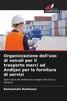 Rahmatullo Rakhimov - Organizzazione dell'uso di veicoli per il trasporto merci ad Andijan per la fornitura di servizi