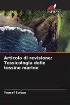 Yousef Sultan - Articolo di revisione: Tossicologia delle tossine marine