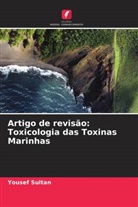 Yousef Sultan - Artigo de revisão: Toxicologia das Toxinas Marinhas