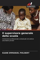 KAANE EMMANUEL PHILIBERT - Il supervisore generale della scuola