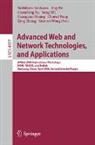 Jing He, Guangyan Huang, Yoshiharu Ishikawa, Chaoyi Pang, Yong Shi, Guoren Wang... - Advanced Web and Network Technologies, and Applications