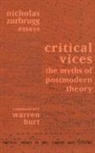 Warren Burt, Burt Warren, Nicholas Zurbrugg, Zurbrugg Nicholas - Critical Vices