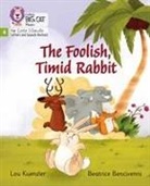 Kuenzler Lou, Beatrice Bencivenni - The Foolish, Timid Rabbit
