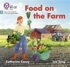 Catherine Casey, Lee Teng - Food on the Farm
