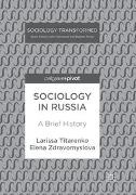 Larissa Titarenko, Elena Zdravomyslova - Sociology in Russia A Brief History