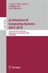 Wolfgang Karl, Christian Müller-Schloer, Sami Yehia - Architecture of Computing Systems - ARCS 2010