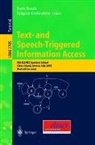 G. Grefenstette, Gregory Grefenstette, S. Renals, Steve Renals - Text- and Speech-Triggered Information Access