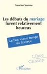 Francine Summa - Les débuts du mariage furent relativement heureux