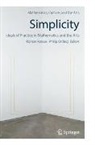 Roman Kossak, Philip Ording - Simplicity: Ideals of Practice in Mathematics and the Arts