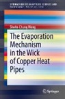 Shwin-Chung Wong - The Evaporation Mechanism in the Wick of Copper Heat Pipes
