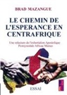 Brad  Mazangue, Brad Mazangue, Brad Mazangue - le chemin d'espérance en Centrafrique