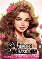Malbücher für Erwachsene, Malbücher für Erwachsene - Malbuch für Alle Altersgruppen - Märchen Prinzessinnen