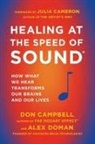 Don Campbell, Alex Doman - Healing at the Speed of Sound