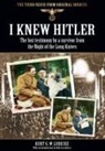 Kurt G. W. Ludecke, Bob Carruthers - I Knew Hitler: The Lost Testimony by a Survivor from the Night of the Long Knives