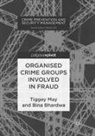 Bina Bhardwa, Tiggey May - Organised Crime Groups involved in Fraud