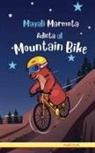 Muddy Frank - Magali Marmota Adicta Al Mountain Bike