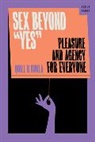 Quill R Kukla, Quill R. Kukla - Sex Beyond "Yes"