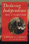 Edward J Larson, Larson Edward J. - Declaring Independence