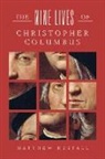 Matthew Restall, Restall Matthew - The Nine Lives of Christopher Columbus