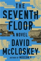 David McCloskey - The Seventh Floor: A Novel