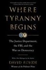 David Rohde - Where Tyranny Begins