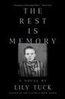 Lily Tuck - The Rest Is Memory