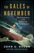 John U Bacon - The Gales of November - The Untold Story of the Edmund Fitzgerald