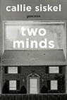 Callie Siskel - Two Minds