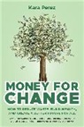 Kara Perez - Money for Change