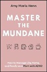 Amy Marie Hann - Master the Mundane