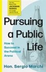 Hon. Sergio Marchi, SERGIO MARCHI - Pursuing a Public Life
