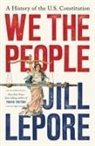 Jill Lepore - We the People