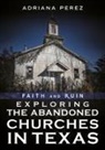 Adriana Perez - Faith and Ruin