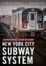 Christopher F Esposito - A Pictorial Look at the New York City Subway System