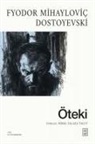 Fyodor Mihaylovic Dostoyevski - Öteki