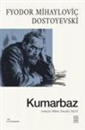 Fyodor Mihaylovic Dostoyevski - Kumarbaz