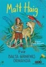 Matt Haig - Evie Balta Girmemis Ormanda