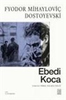 Fyodor Mihaylovic Dostoyevski - Ebedi Koca