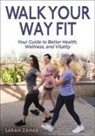 Sarah Zahab - Walk Your Way Fit