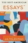Kim Dana Kupperman, Jia Tolentino, Kim Dana Kupperman, Jia Tolentino - The Best American Essays 2025
