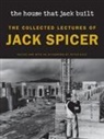 Jack Spicer, Peter Gizzi - The House That Jack Built (New Edition)