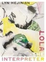 Lyn Hejinian - Lola the Interpreter