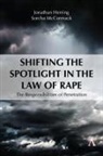 Jonathan Herring, Herring Jonathan, Sorcha McCormack - Shifting the Spotlight in the Law of Rape