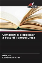 Keshaw Ram Aadil, Harit Jha - Compositi e biopolimeri a base di lignocellulosa