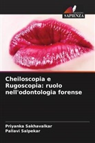 Priyanka Sakhavalkar, Pallavi Salpekar - Cheiloscopia e Rugoscopia: ruolo nell'odontologia forense