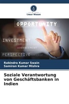 Samiran Kumar Mishra, Rabindra Kumar Swain - Soziale Verantwortung von Geschäftsbanken in Indien