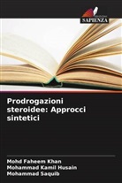 Mohammad Kamil Husain, Mohd Faheem Khan, Mohammad Saquib - Prodrogazioni steroidee: Approcci sintetici