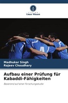 Rajeev Choudhary, Madhukar Singh - Aufbau einer Prüfung für Kabaddi-Fähigkeiten